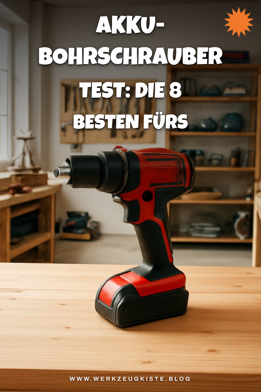 Akku-Bohrschrauber Test: Die 8 besten fürs Heimwerken