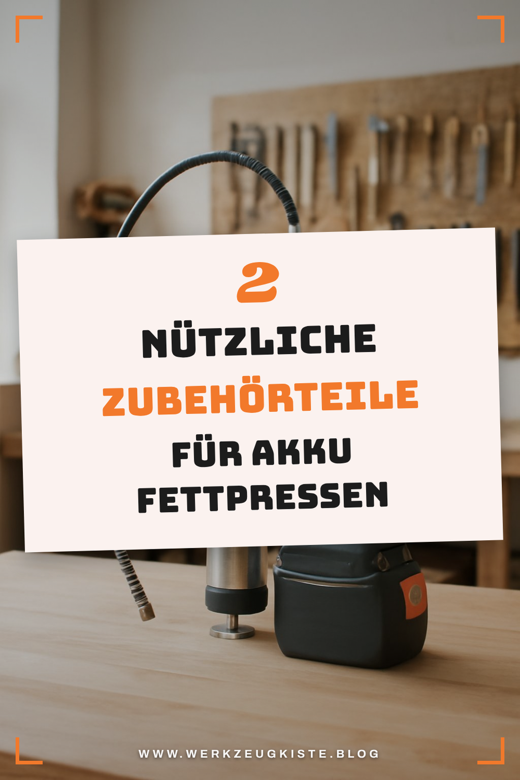 Zubehör für deine Akku Fettpresse