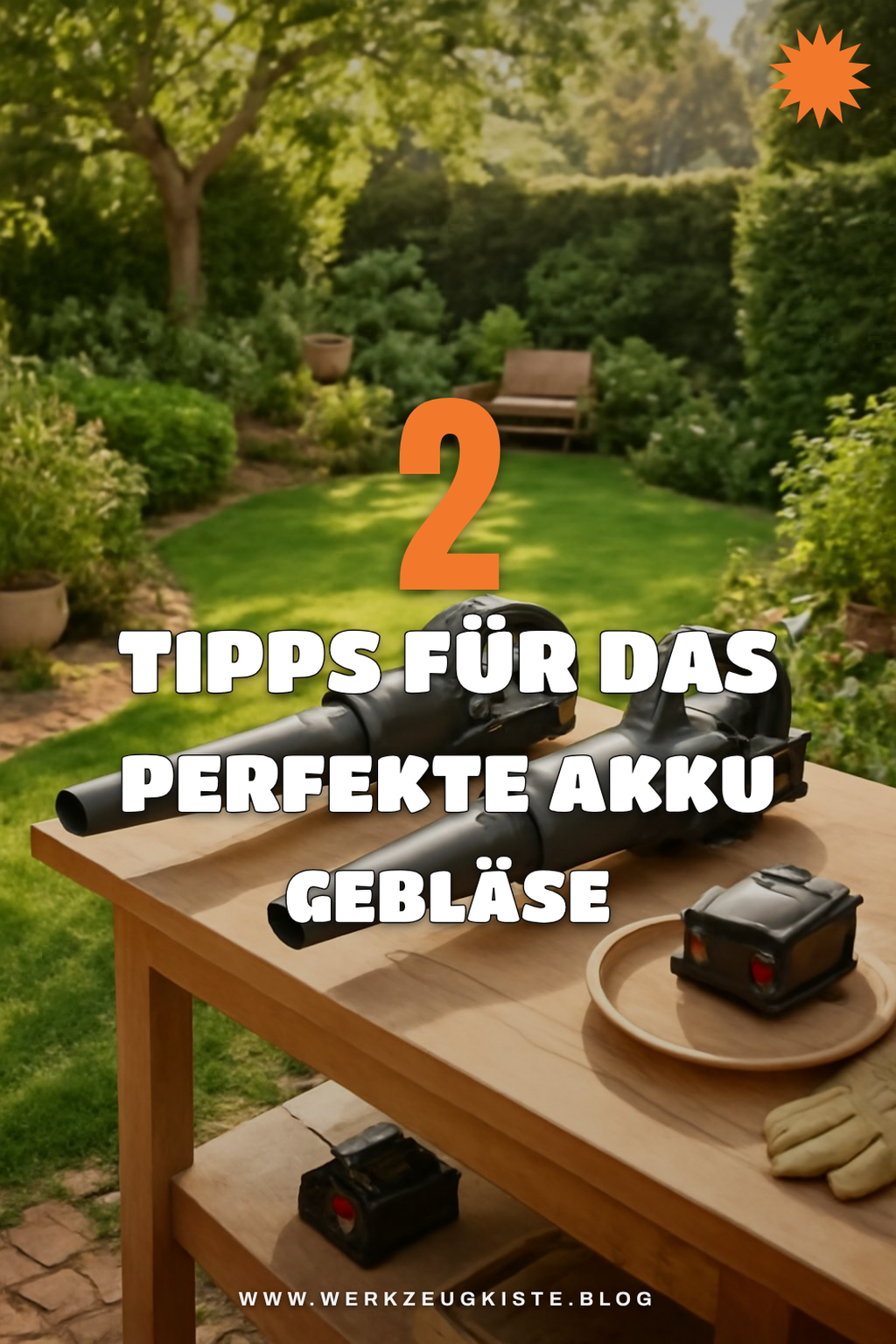 So findest du das beste Akku Gebläse für deinen Garten