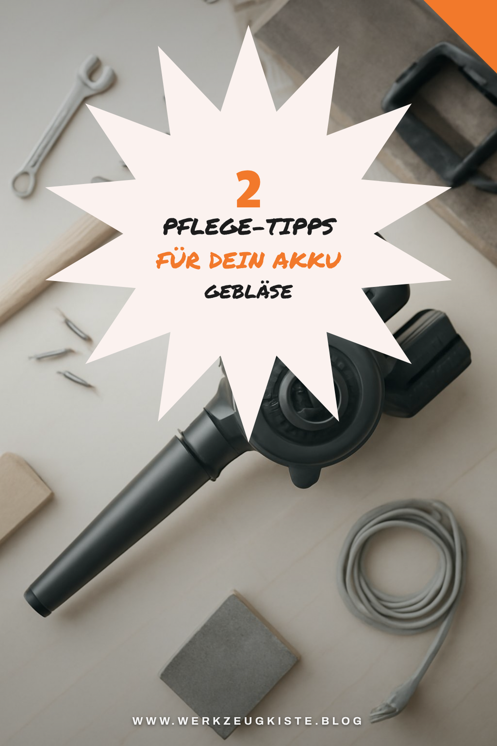 Tipps zur Pflege deines Akku Gebläse