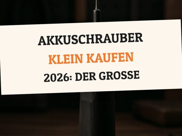 Akkuschrauber Klein kaufen 2026: Der große Ratgeber