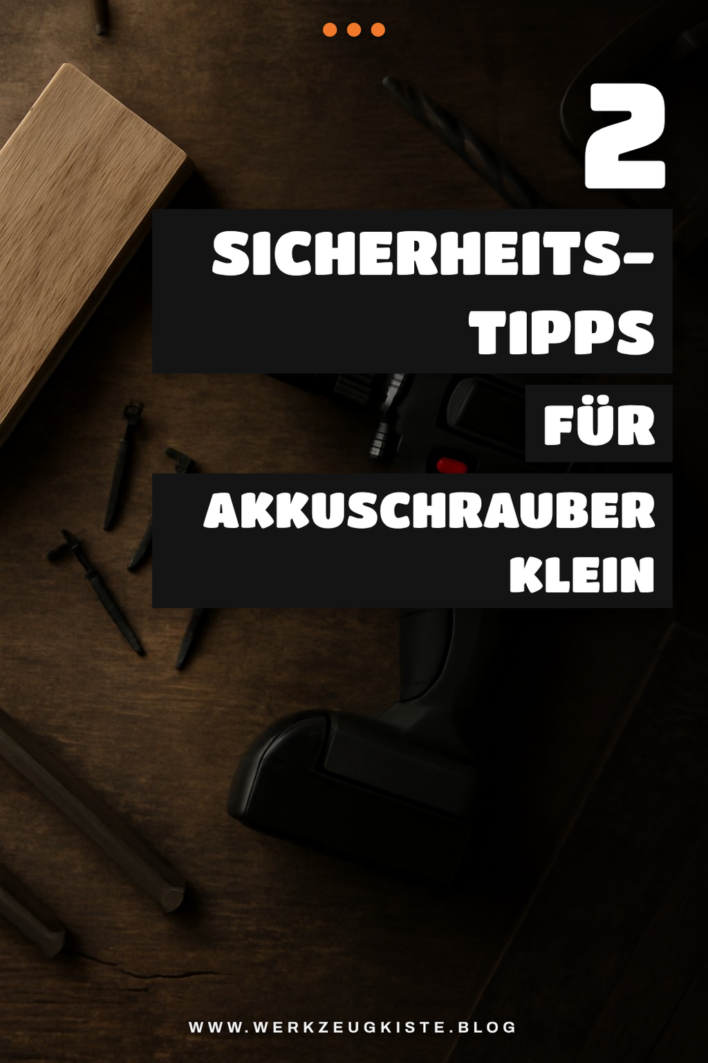 Sicherheitsvorkehrungen beim Arbeiten mit Akkuschraubern