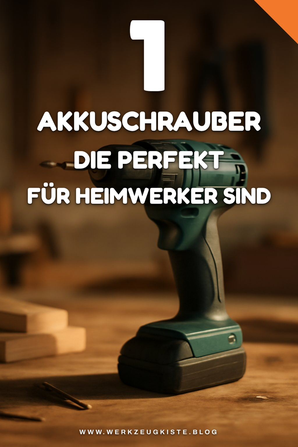 Entdecke die besten Akkuschrauber für dein Projekt