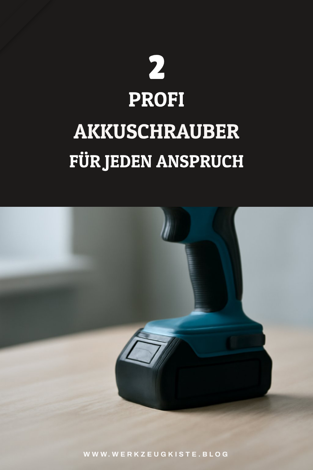 Die besten Akkuschrauber für Profis und Vielnutzer