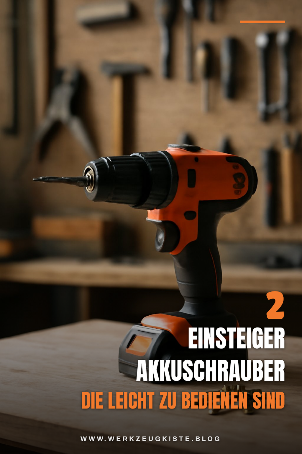 Akkuschrauber für Anfänger und Einsteiger