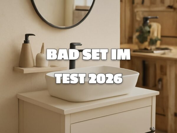 Bad Set im Test 2026: Die 10 besten Modelle