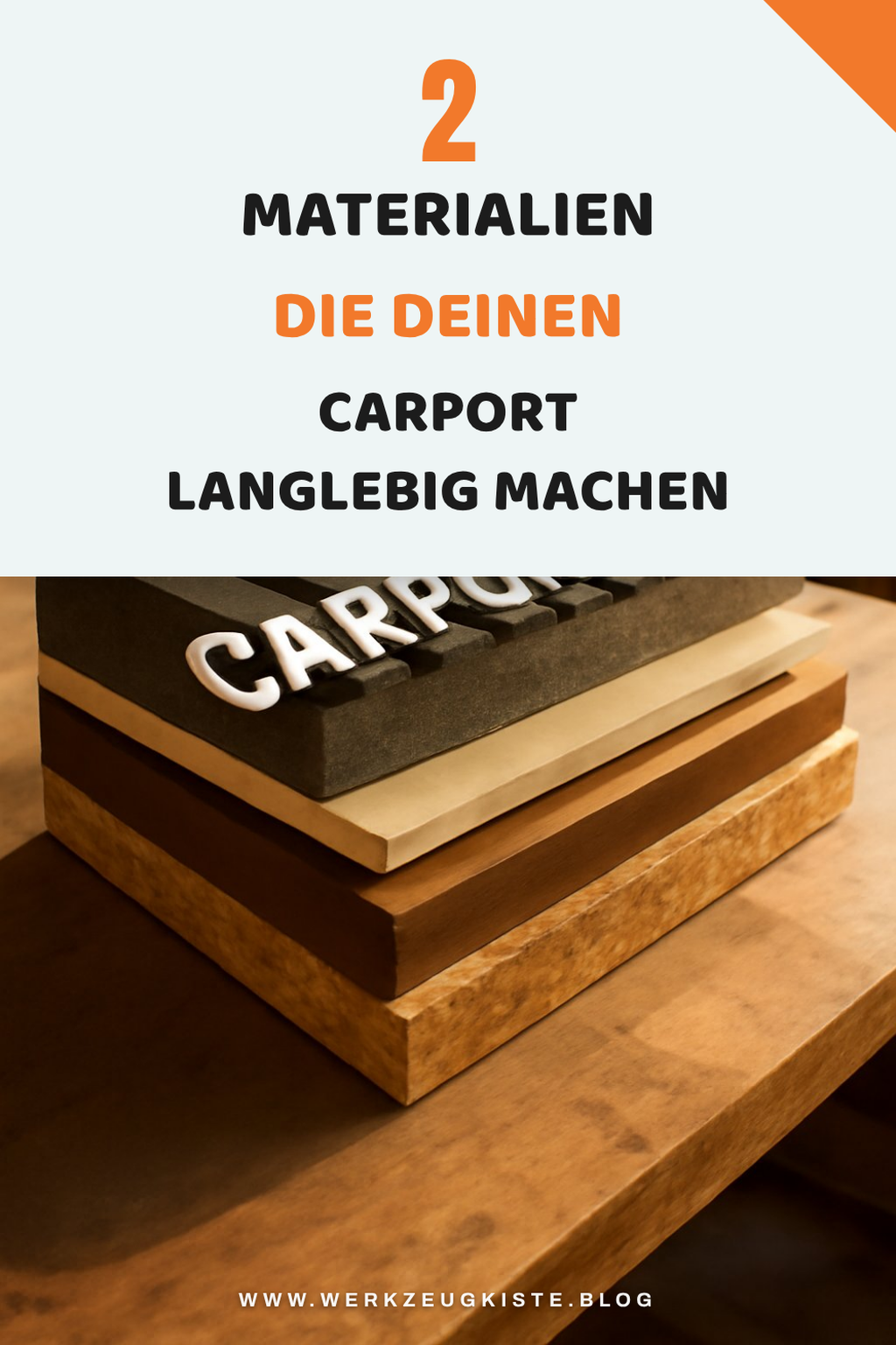 Diese 5 Materialien machen deinen Carport langlebig