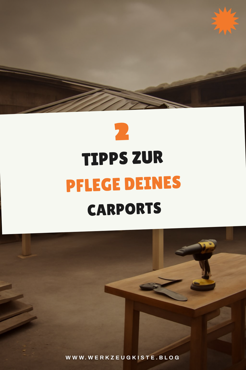 Tipps zur Carport-Pflege