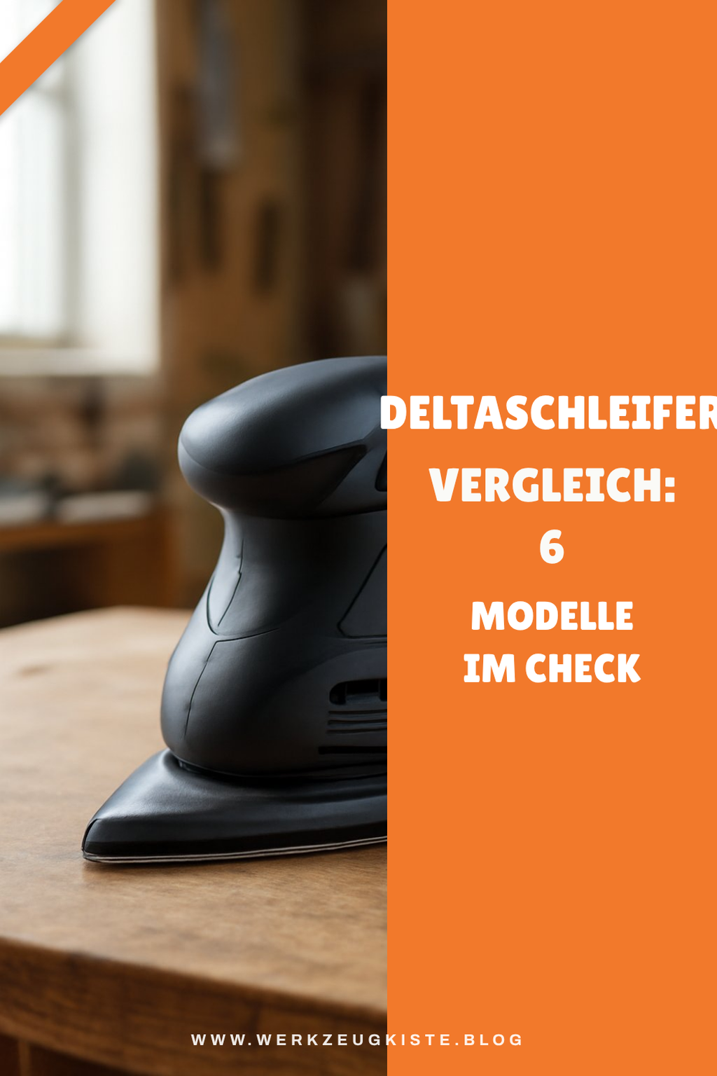 Deltaschleifer Vergleich: 6 Modelle im Check