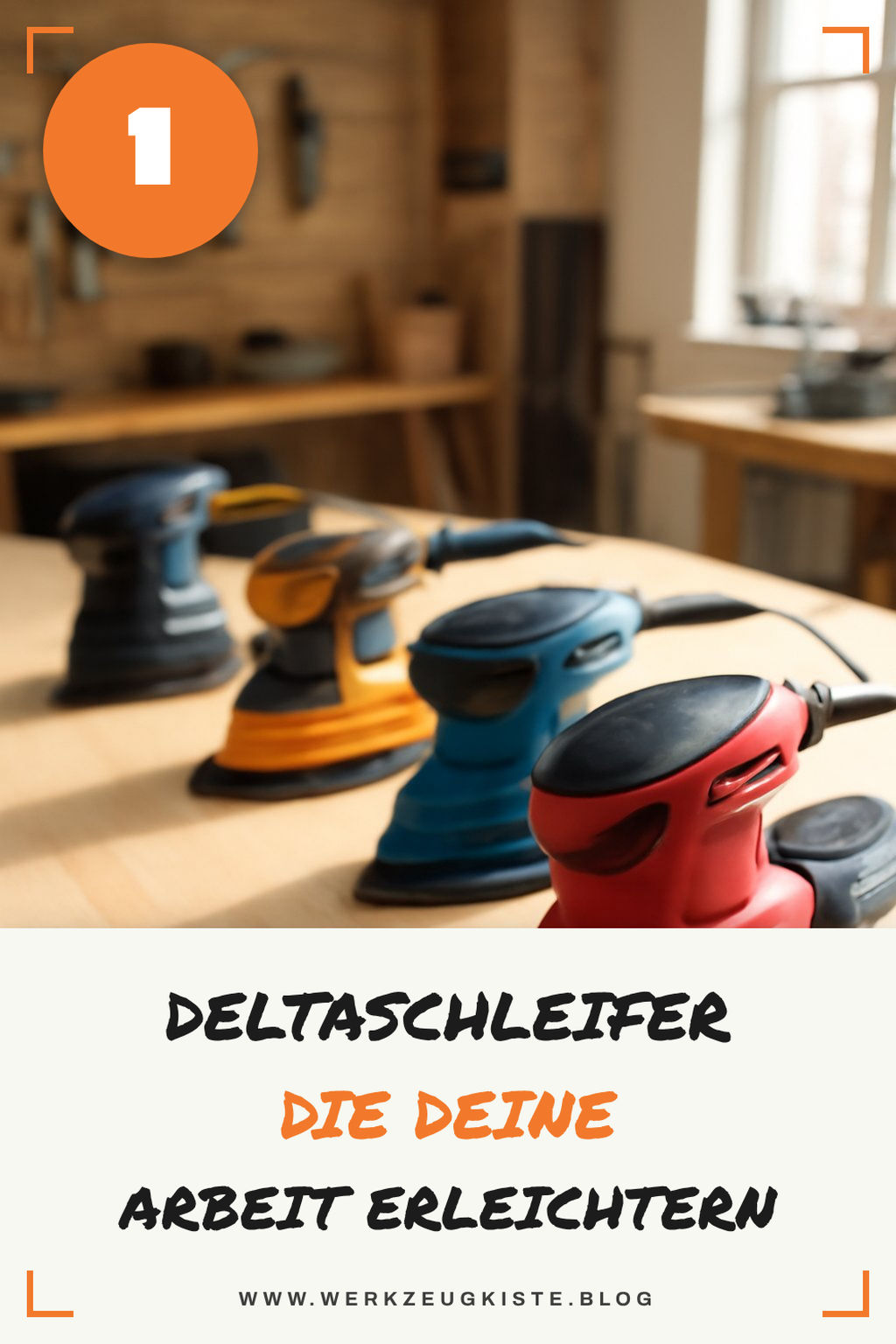 Diese 4 Deltaschleifer verbessern deine Heimwerker-Projekte