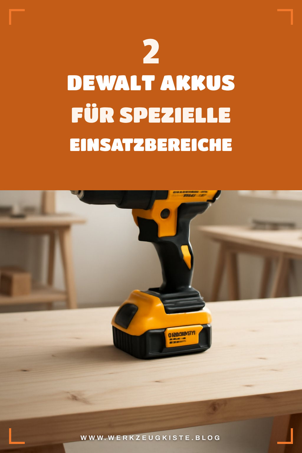 Dewalt Akkus für spezielle Anwendungen