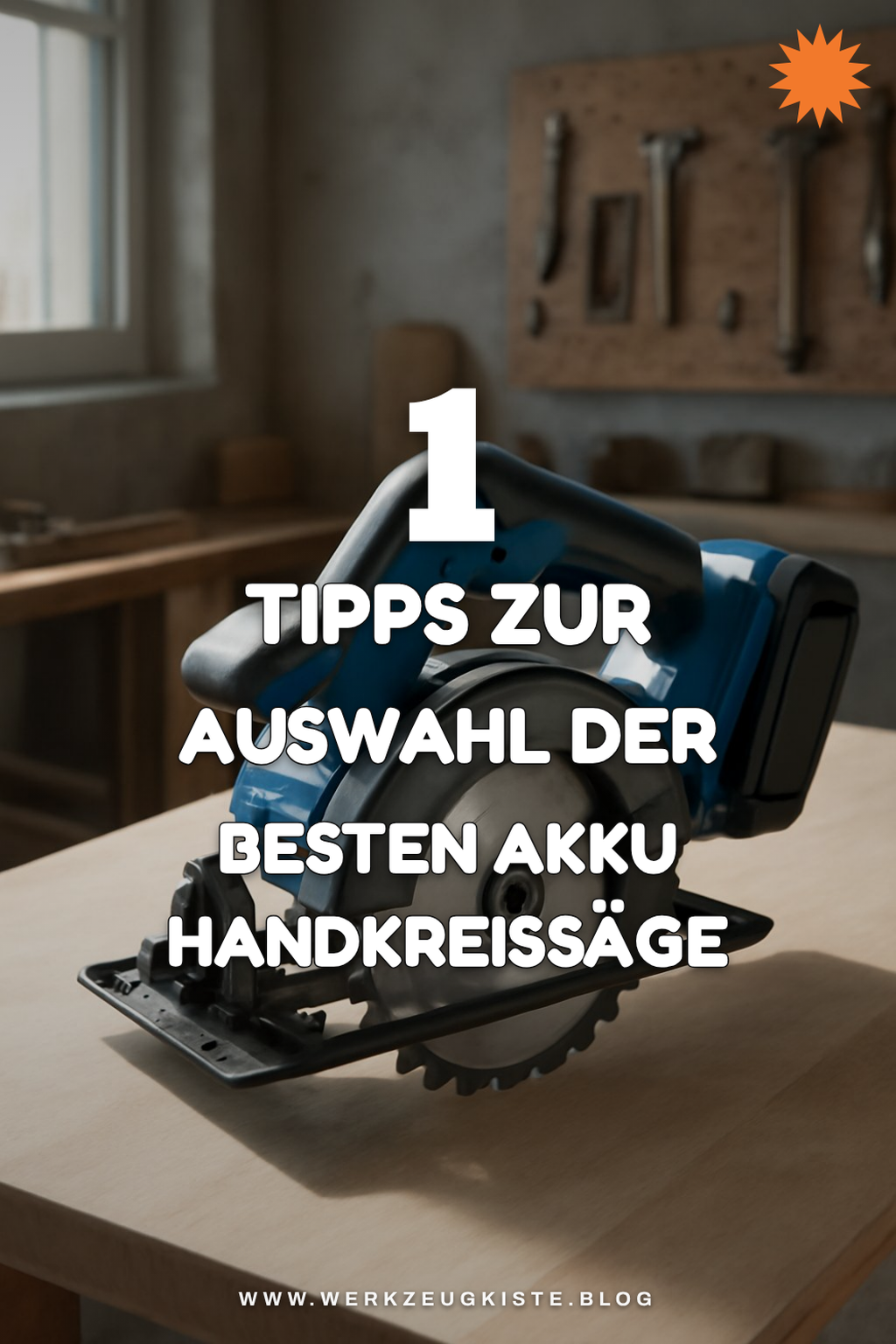 So findest du die beste Akku Handkreissäge für dein Projekt