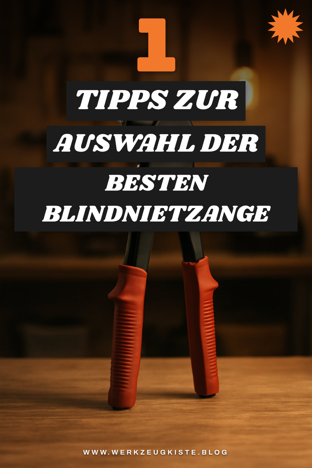 So findest du die beste Blindnietzange für deine Projekte