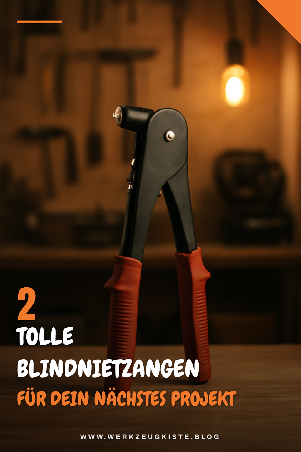 Die besten Blindnietzangen für Hobby-Projekte