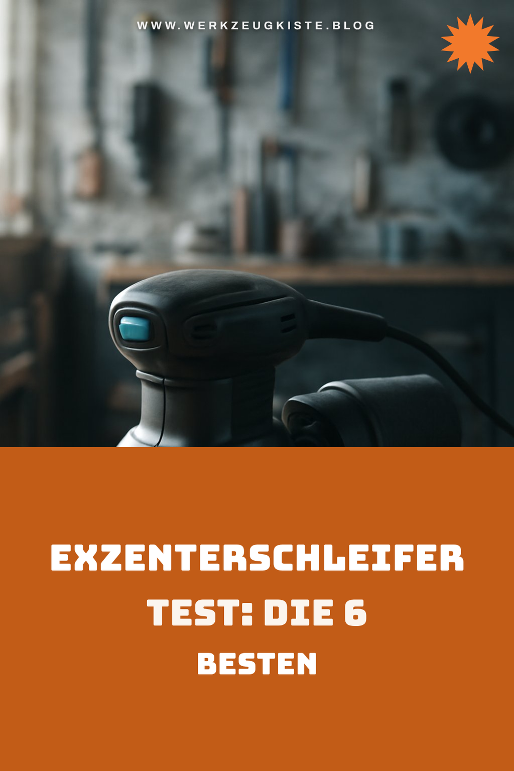 Exzenterschleifer Test: Die 6 besten für makellose Oberflächen