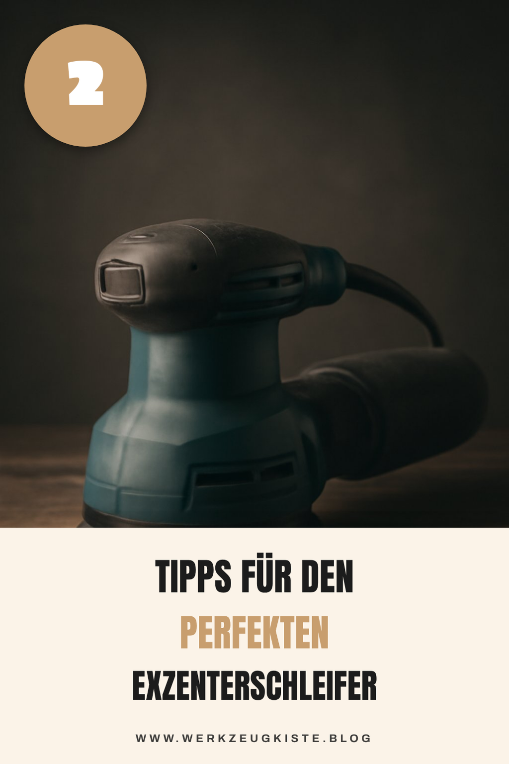 So findest du den besten Exzenterschleifer für deine Projekte