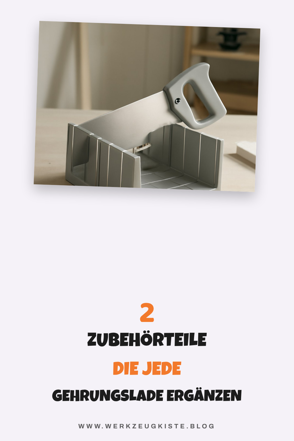 Zubehör für deine Gehrungslade