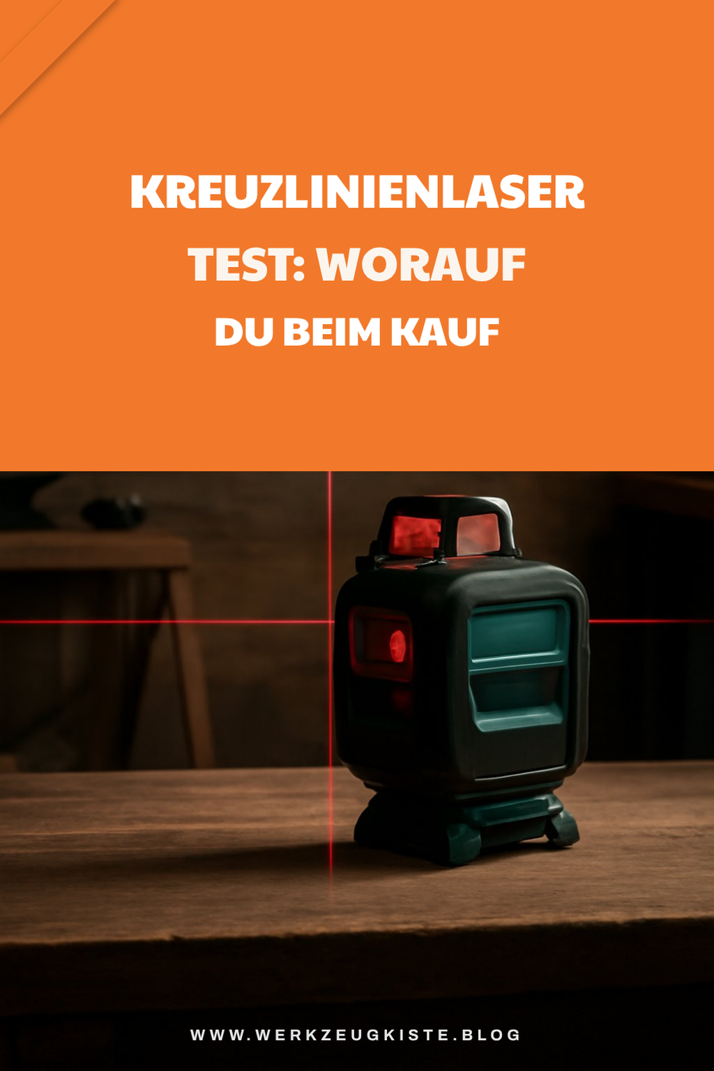Kreuzlinienlaser Test: Worauf du beim Kauf achten musst