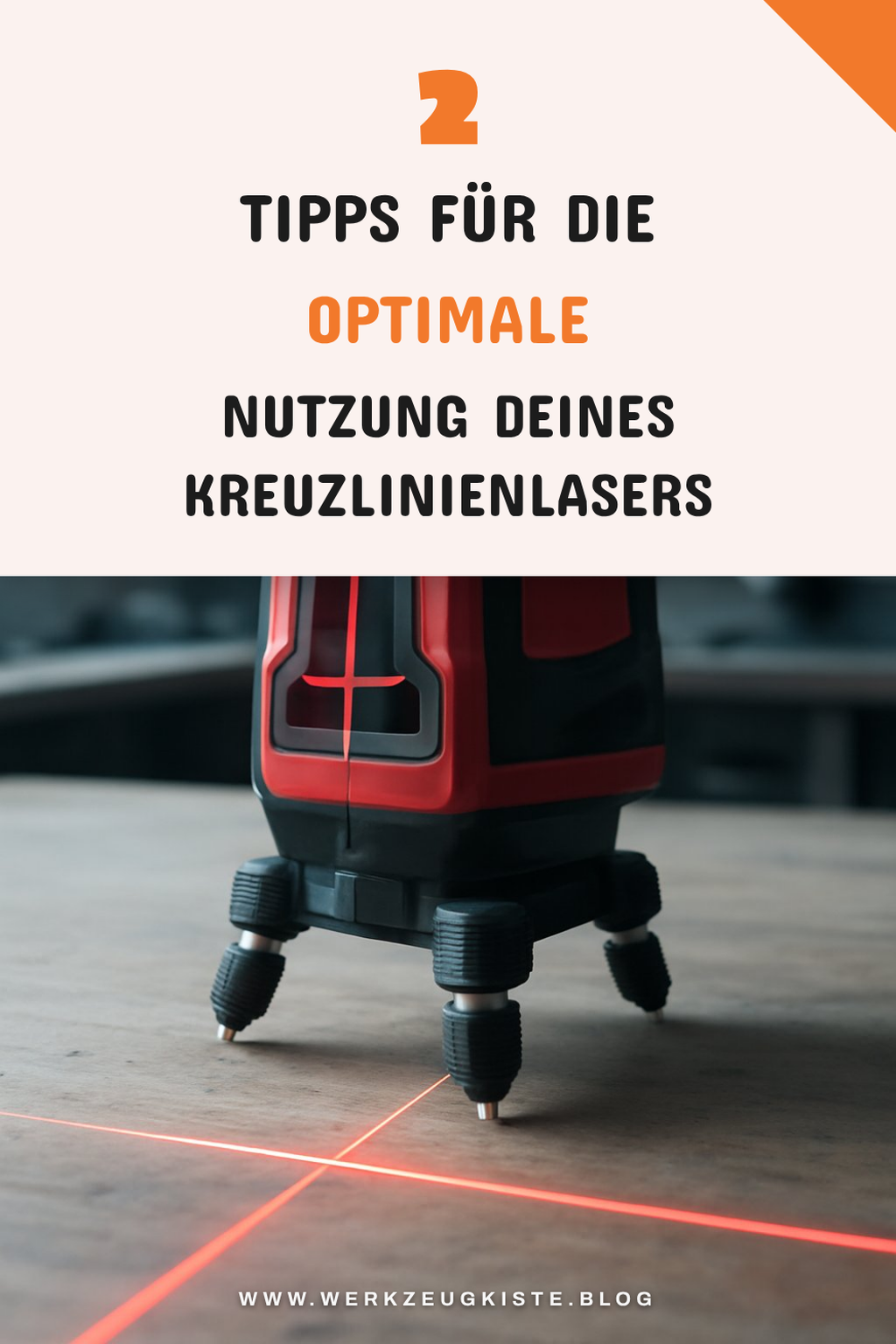 Tipps zur richtigen Handhabung des Kreuzlinienlasers