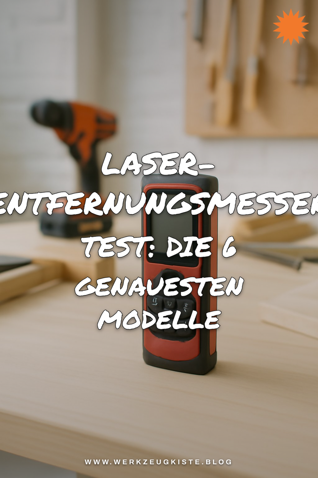 Laser-Entfernungsmesser Test: Die 6 genauesten Modelle