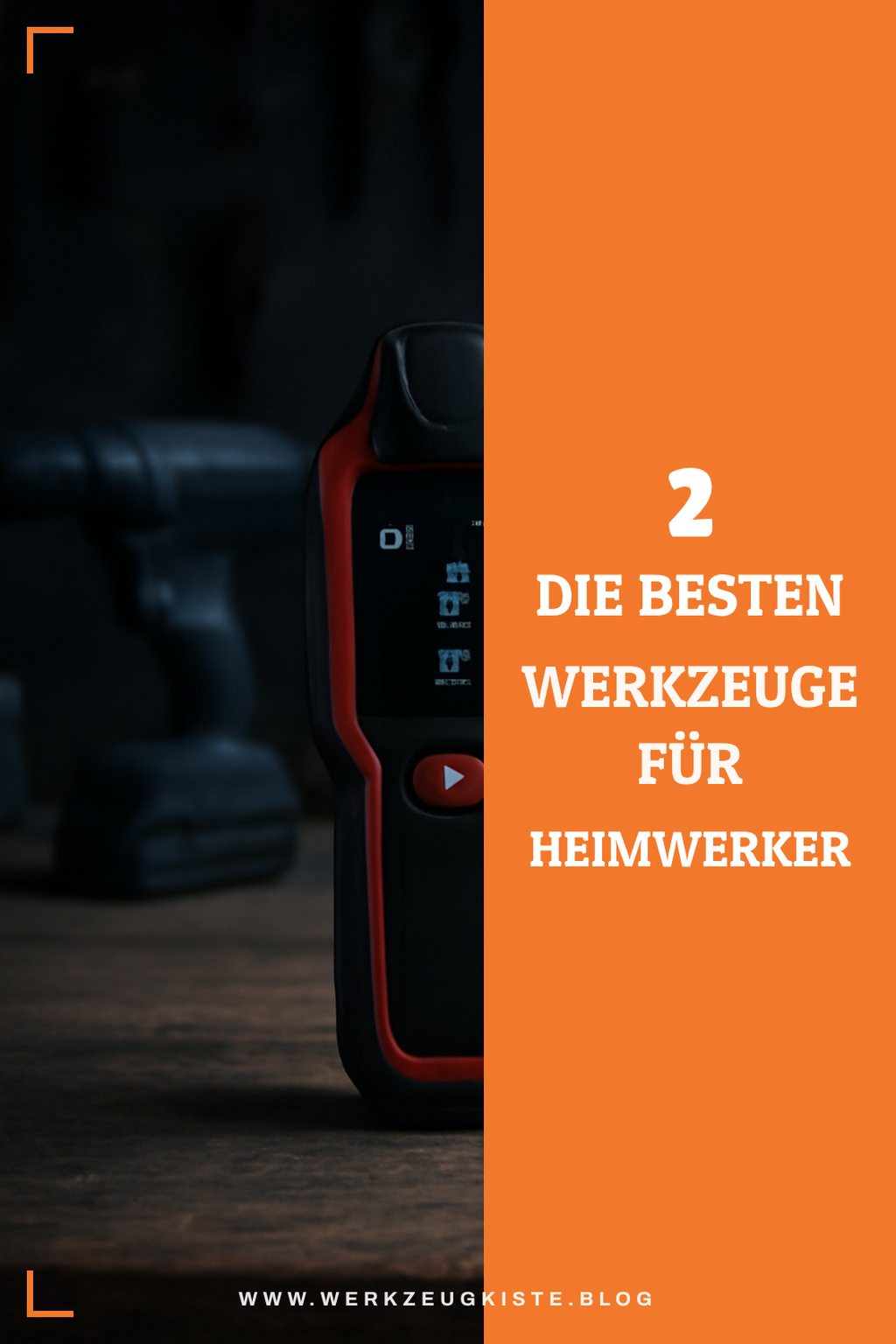 Die besten Werkzeuge für Heimwerker