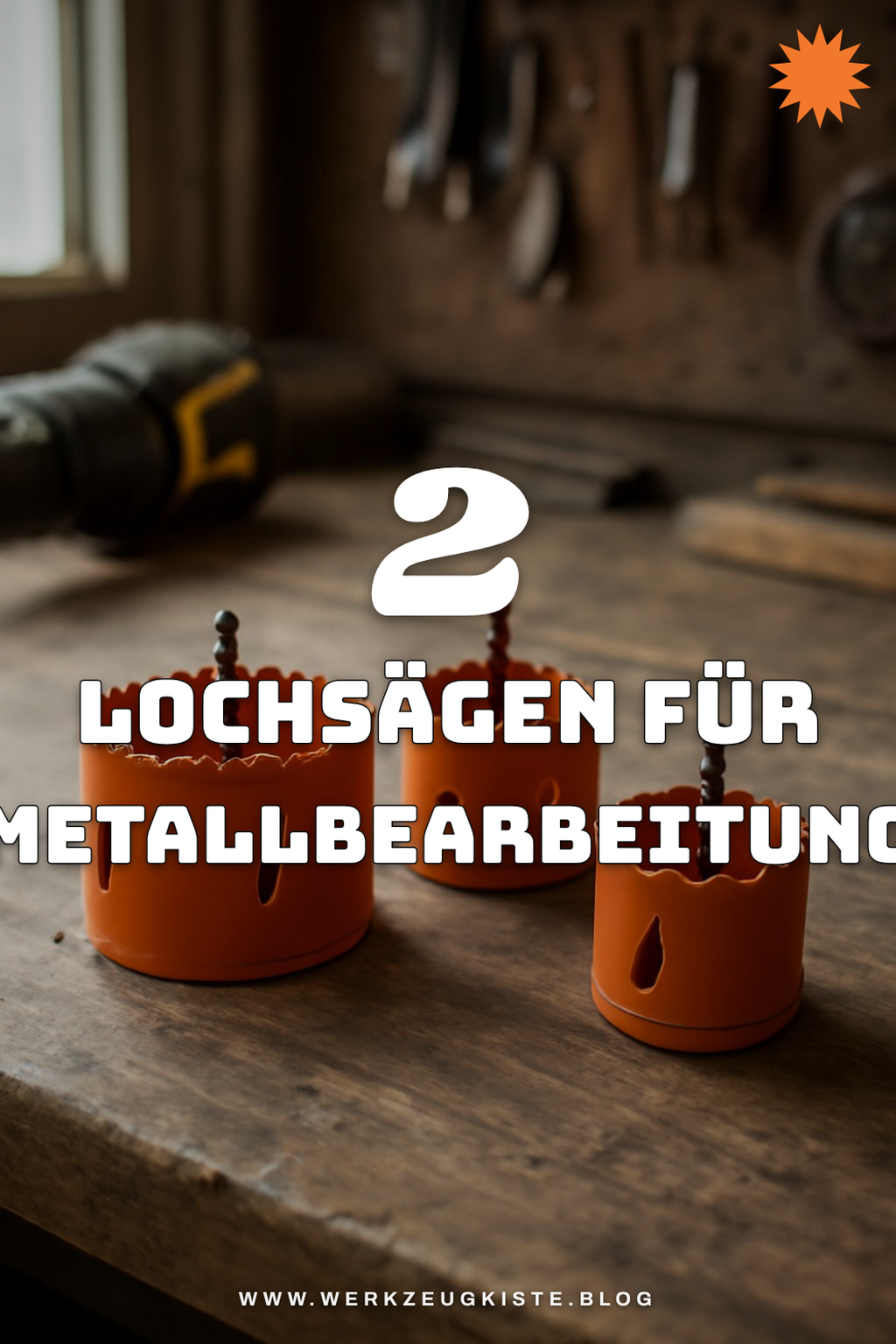 Die besten Lochsägen für Metall