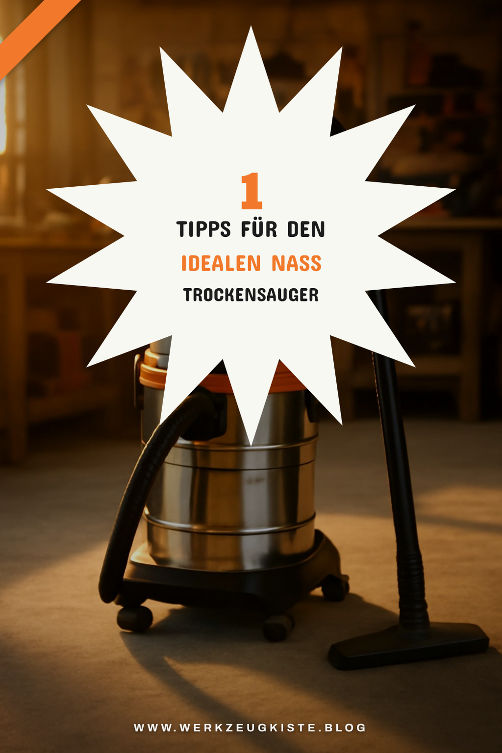 So findest du den besten Nass Trockensauger für dein Zuhause