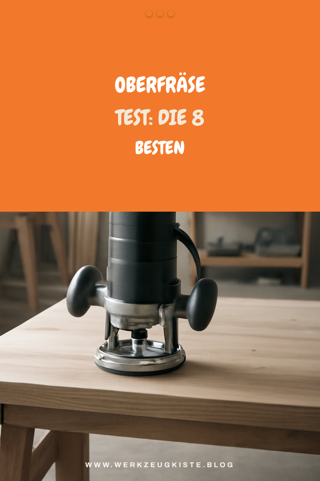 Oberfräse Test: Die 8 besten für präzise Fräsarbeiten