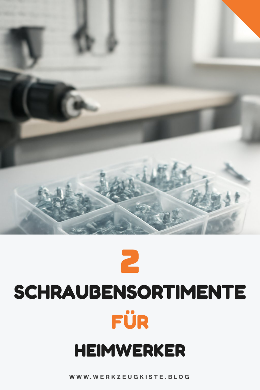 Schraubensortimente für Heimwerker