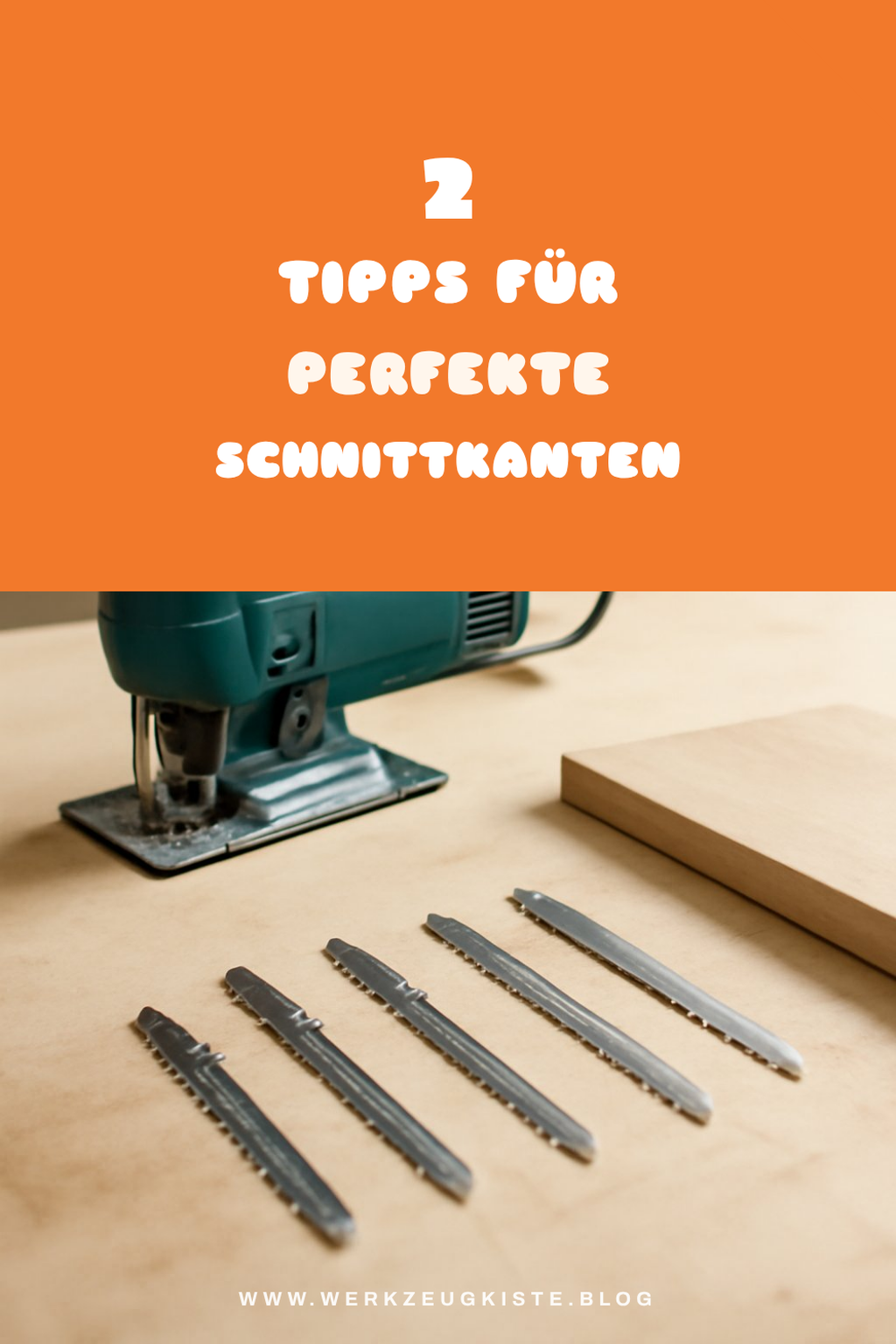 Tipps für saubere Schnitte mit der Stichsäge
