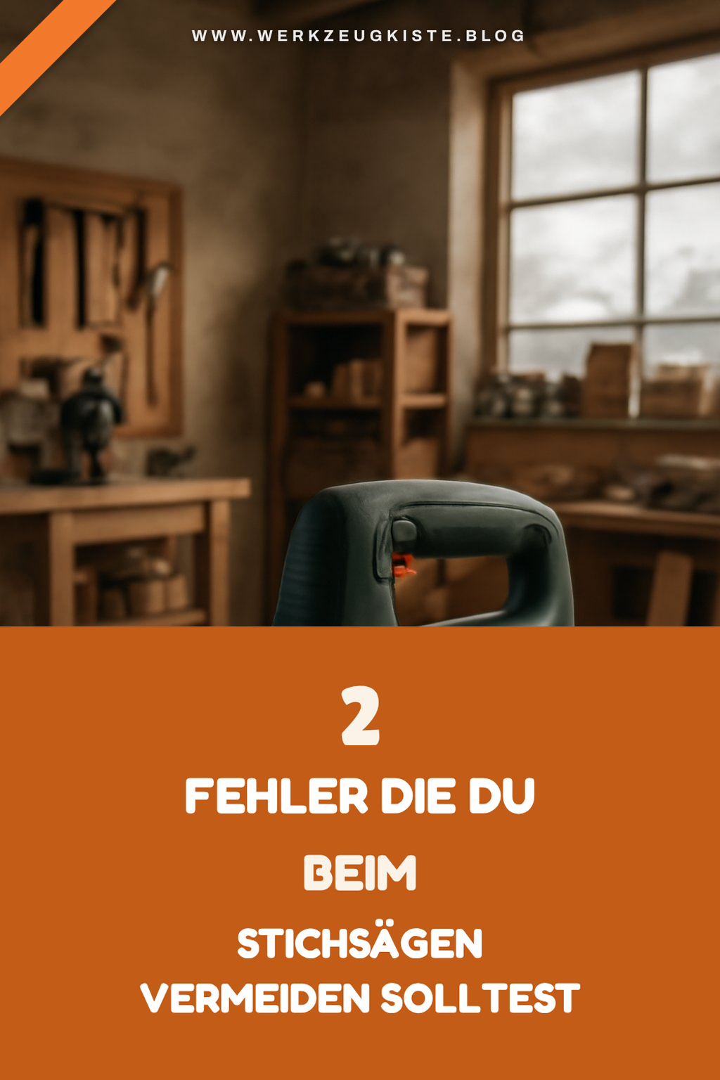 Häufige Fehler beim Stichsägen vermeiden