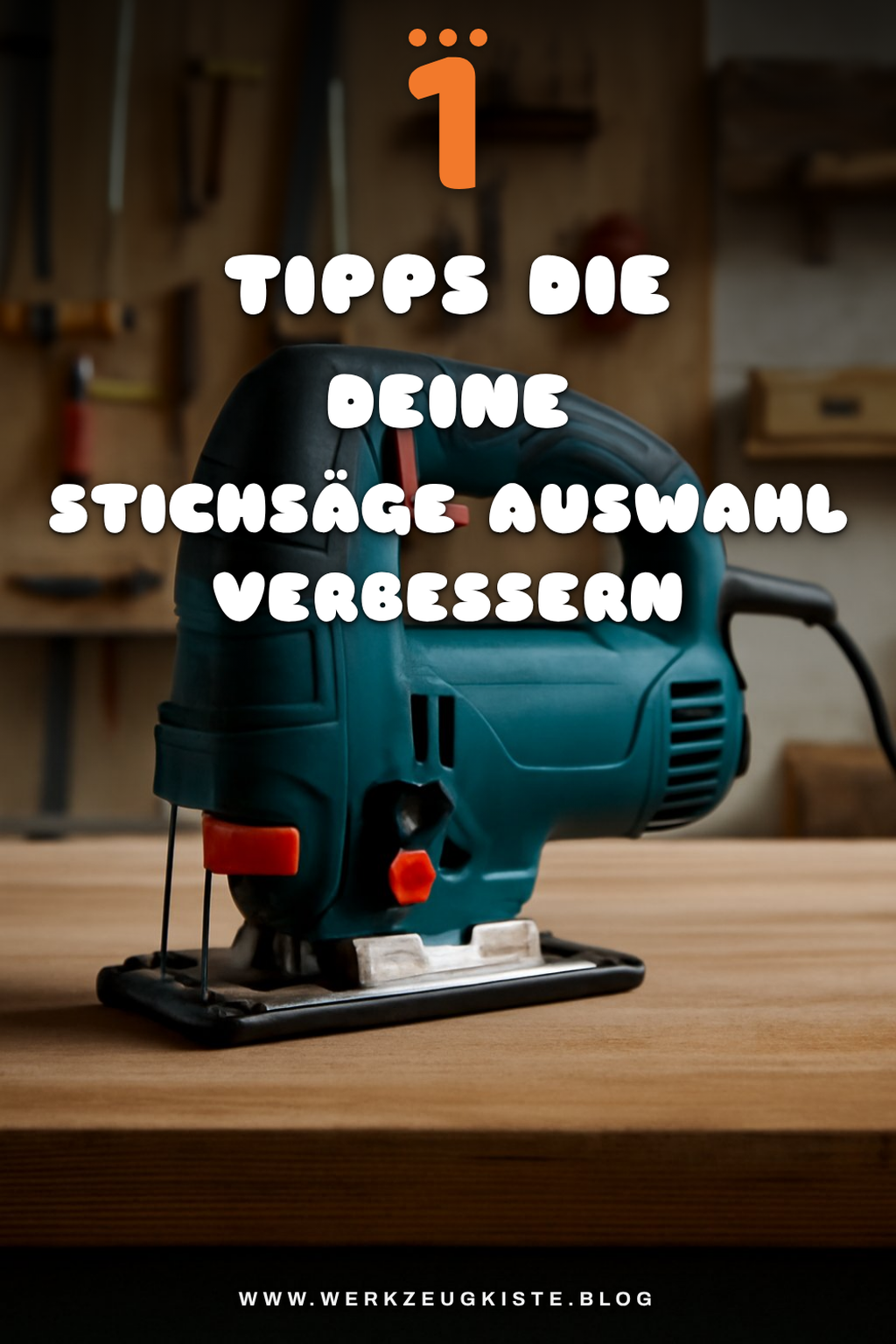 So wählst du die beste Stichsäge für dein Projekt
