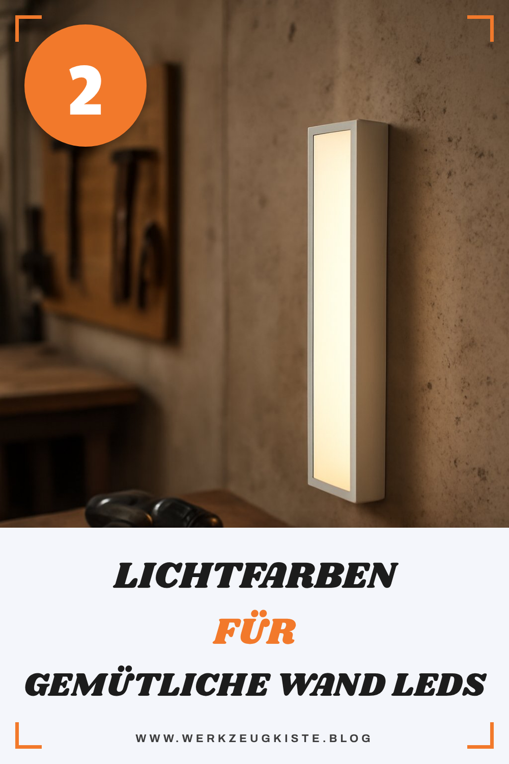 Die besten Lichtfarben für Wand LEDs