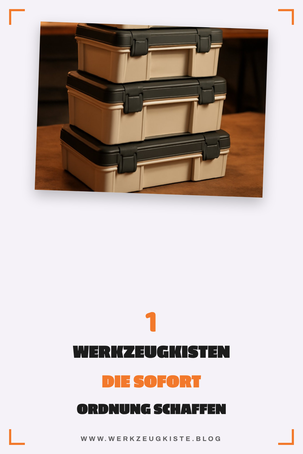Diese 7 Werkzeugkisten bringen Ordnung in deine Werkstatt