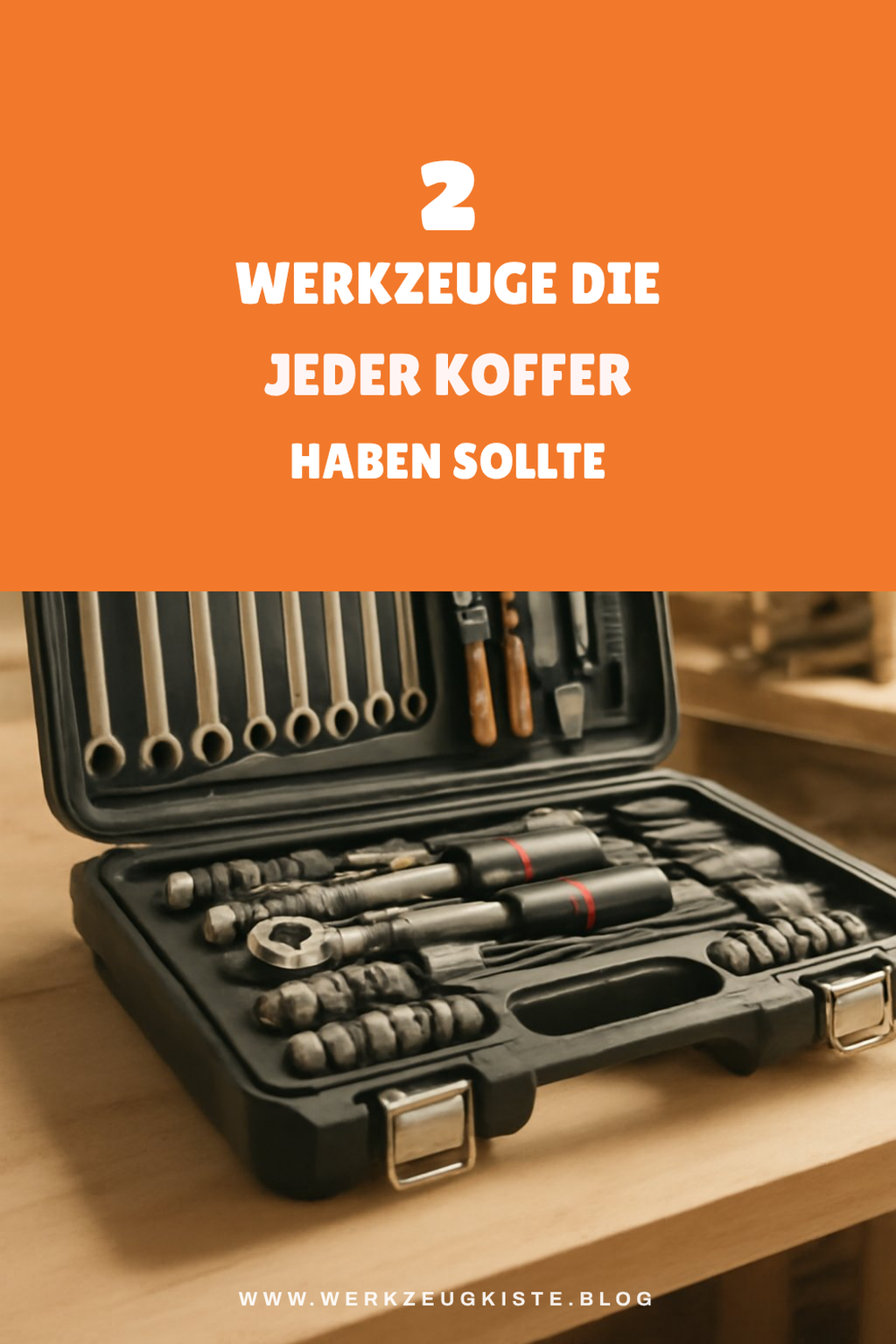 Die besten Werkzeuge für Einsteiger im Werkzeugkoffer