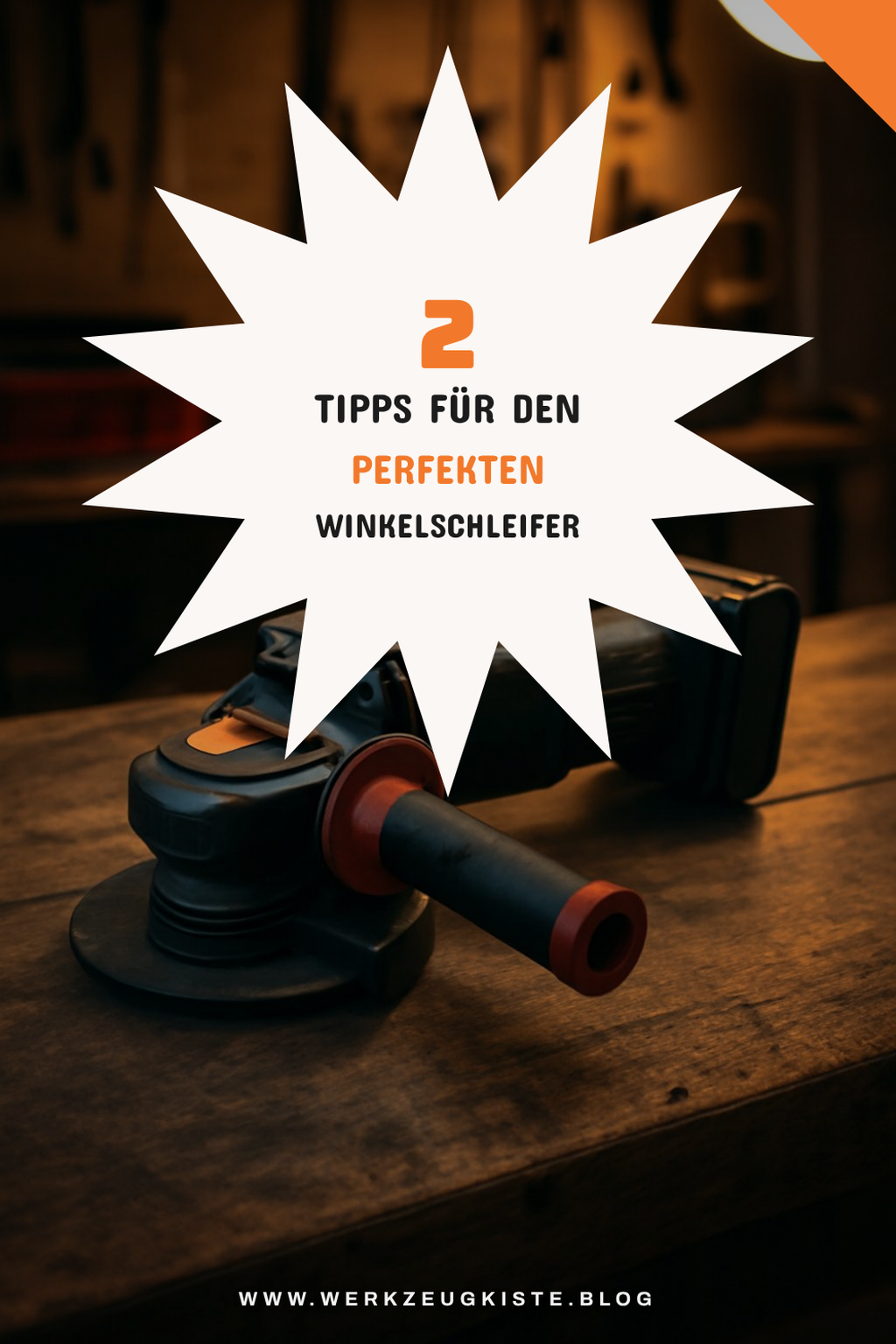 So wählst du den perfekten Winkelschleifer für deine Projekte