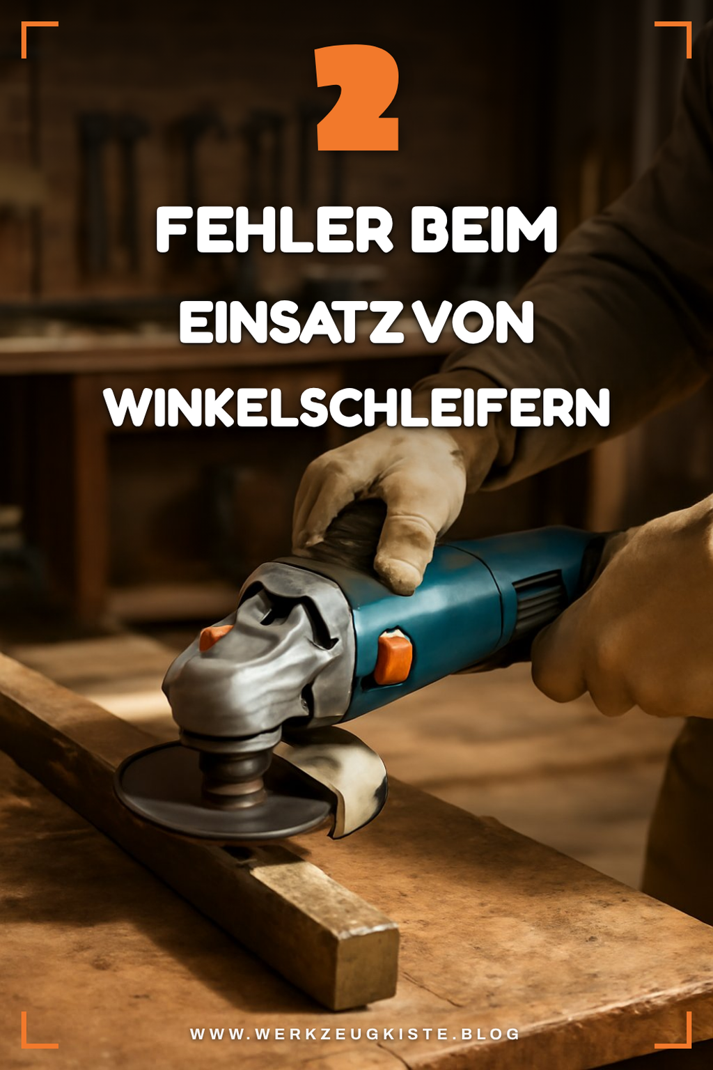 Häufige Fehler beim Einsatz von Winkelschleifern vermeiden